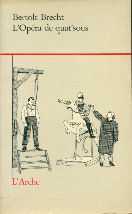 L'opéra de quat's sous - Bertolt Brecht -  L'Arche - Livre