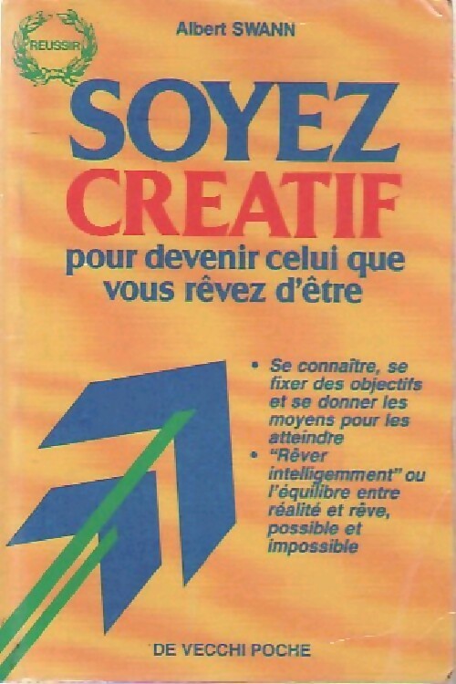 Soyez créatif pour devenir celui que vous rêver d'être - Albert Swann -  De Vecchi poche - Livre