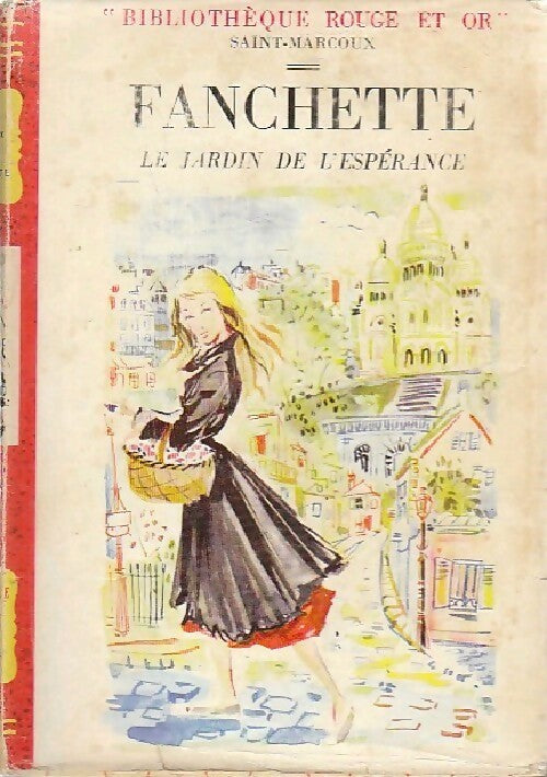 Fanchette. Le jardin de l'espérance - Saint-Marcoux -  Rouge et Or - Livre