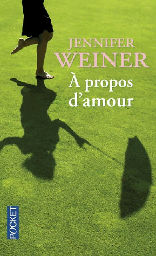 A propos d'amour - Jennifer Weiner -  Pocket - Livre