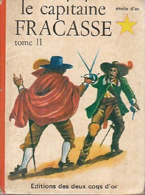 Le capitaine Fracasse Tome II - Théophile Gautier -  Etoile d'or - Livre