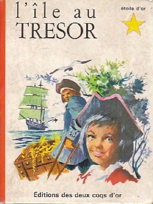 L'île au trésor - Robert Louis Stevenson ; Stevenson Robert Louis -  Etoile d'or - Livre
