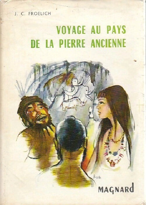Voyage au pays de la pierre ancienne - Jean-Claude Froelich -  Fantasia - Livre