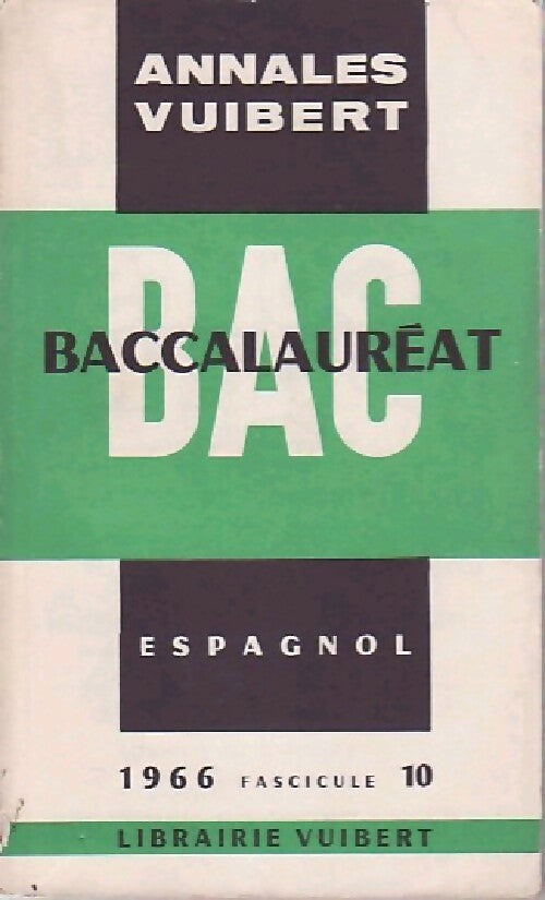 Annales du BAC 1966 : Espagnol, fascicule 10 - Collectif -  Annales Vuibert - Livre