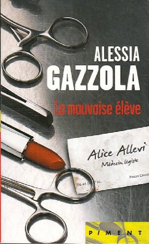 La mauvaise élève - Alessia Gazzola -  Piment - Livre