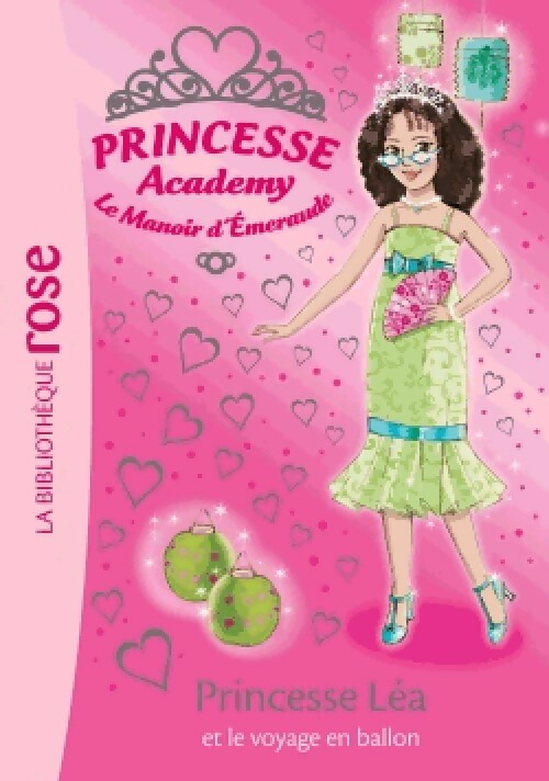 Princesse Academy Tome XLVI : Princesse Léa et le voyage en ballon - Collectif -  Bibliothèque rose (série actuelle) - Livre