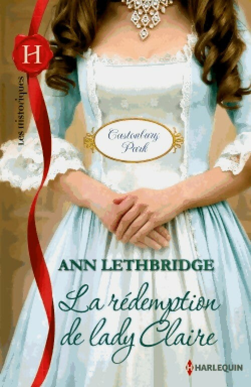 La rédemption de lady Claire - Ann Lethbridge -  Les Historiques - Livre