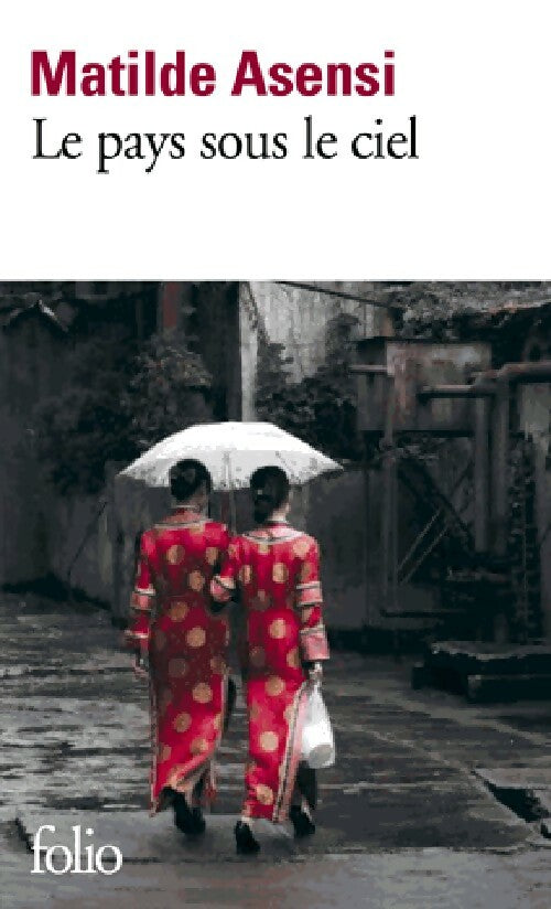 Le pays sous le ciel - Mathilde Asensi -  Folio - Livre
