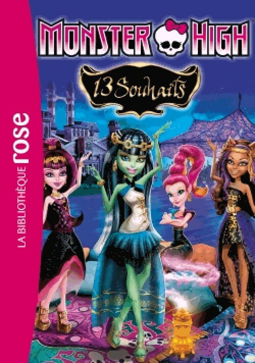 Monster High Tome II : 13 souhaits - Collectif -  Bibliothèque rose (série actuelle) - Livre