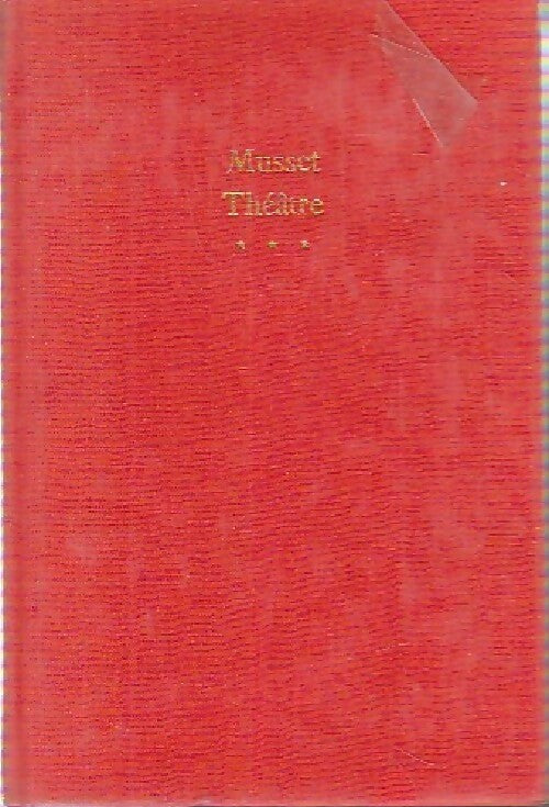Théâtre Tome III - Alfred De Musset -  Le Livre de Poche Relié - Livre
