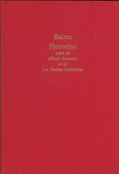Honorine / Albert Savarus / La fausse maîtresse - Honoré De Balzac -  Le Livre de Poche Relié - Livre