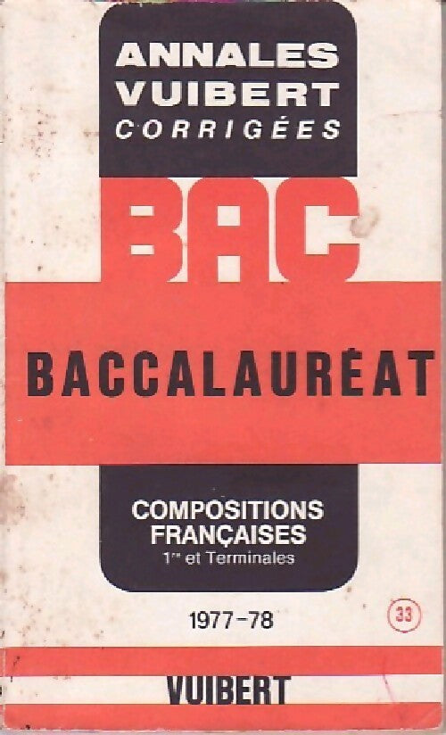 Annales corrigées du BAC 1977-1978 : Compositions françaises 1ères et terminales - Inconnu -  Annales corrigées Vuibert - Livre