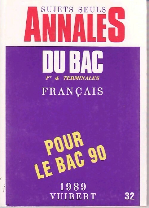 Annales du Bac , Français, 1re et terminales - Inconnu -  Annales Vuibert - Livre
