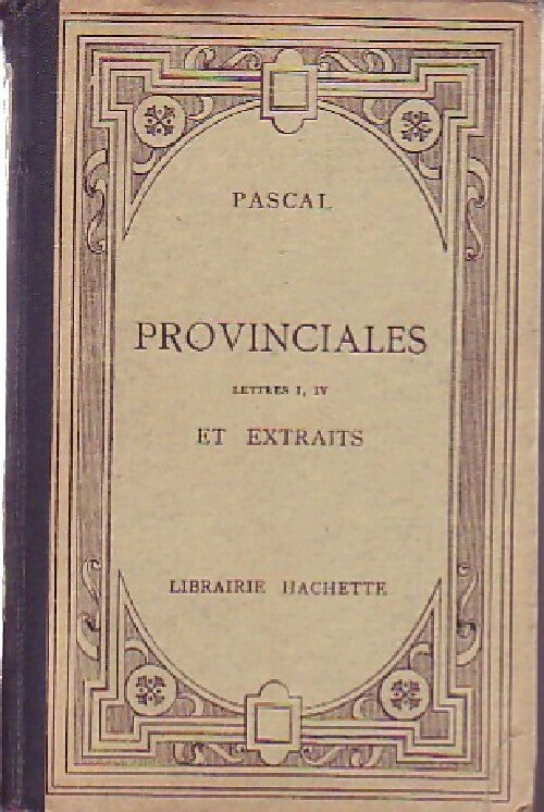 Provinciales Lettres I et IV et Extraits - Pascal -  Classiques - Livre