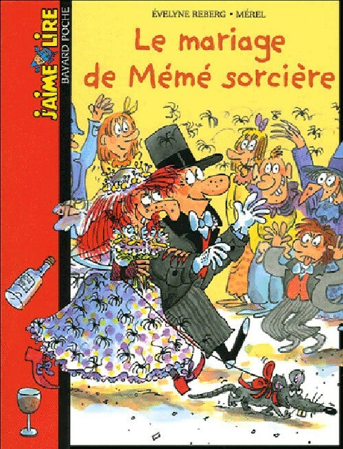 Le mariage de Mémé Sorcière - Evelyne Reberg -  J'aime lire - Livre