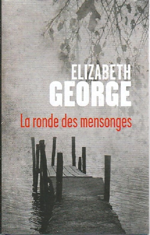 La ronde des mensonges - Elizabeth George -  France Loisirs GF - Livre