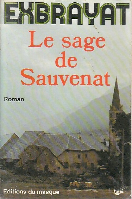 Le sage de Sauvenat - Charles Exbrayat -  Masque GF - Livre