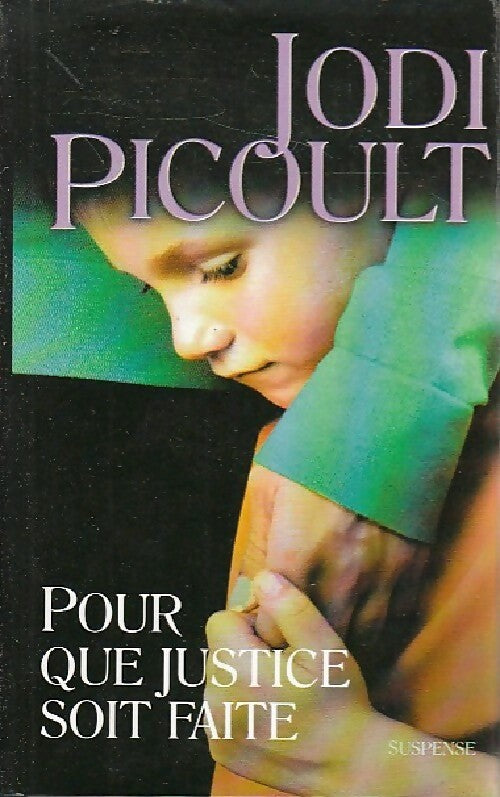Pour que justice soit faite - Jodi Picoult -  France Loisirs GF - Livre