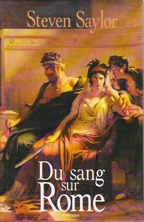 Du sang sur Rome - Steven Saylor -  France Loisirs GF - Livre