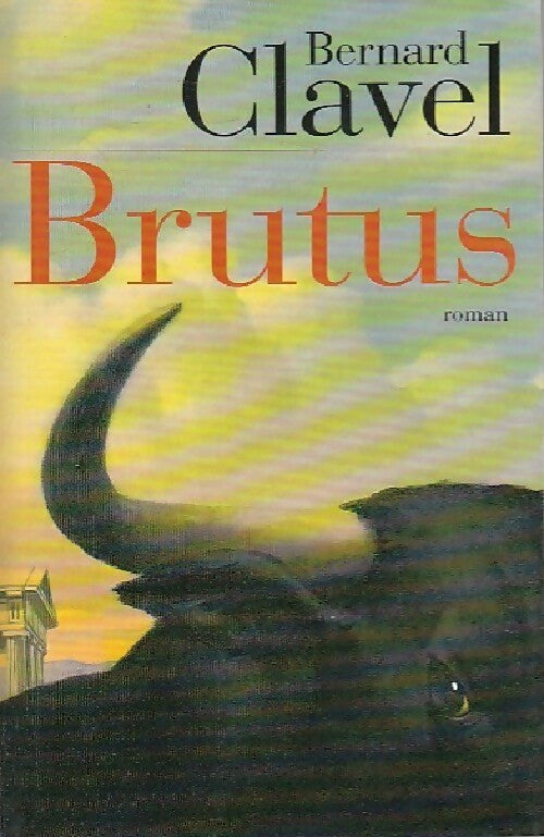 Brutus - Bernard Clavel -  France Loisirs GF - Livre