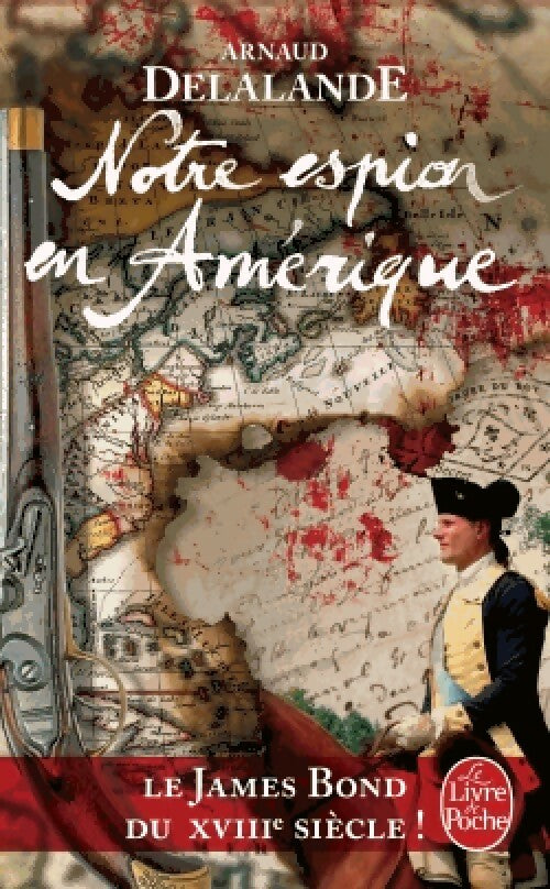 Notre espion en Amérique - Arnaud Delalande -  Le Livre de Poche - Livre