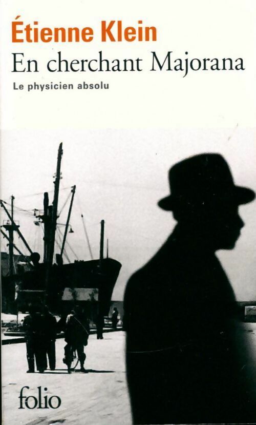En cherchant Majorana - Etienne Klein -  Folio - Livre