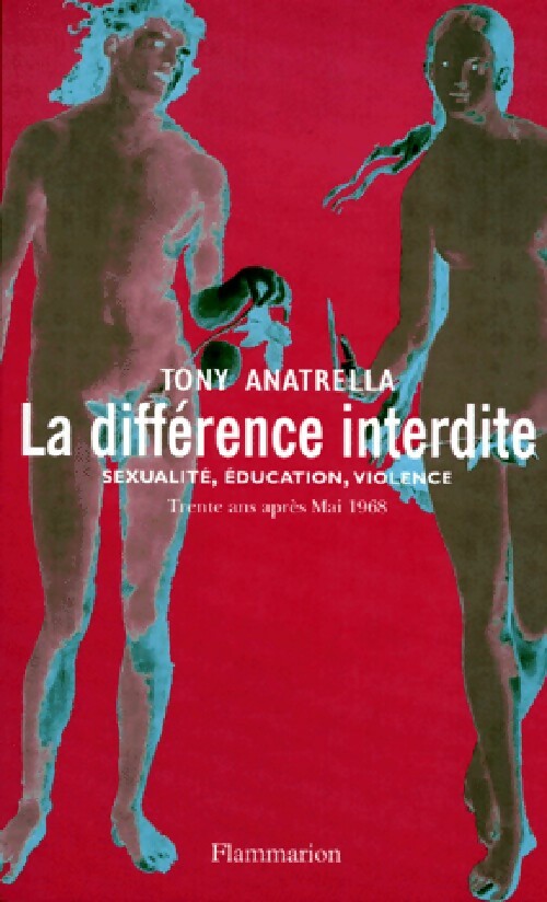 La différence interdite - Tony Anatrella -  Flammarion GF - Livre