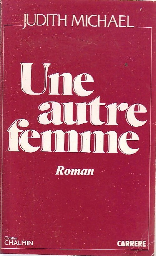 Une autre femme - Judith Michael -  Carrère GF - Livre