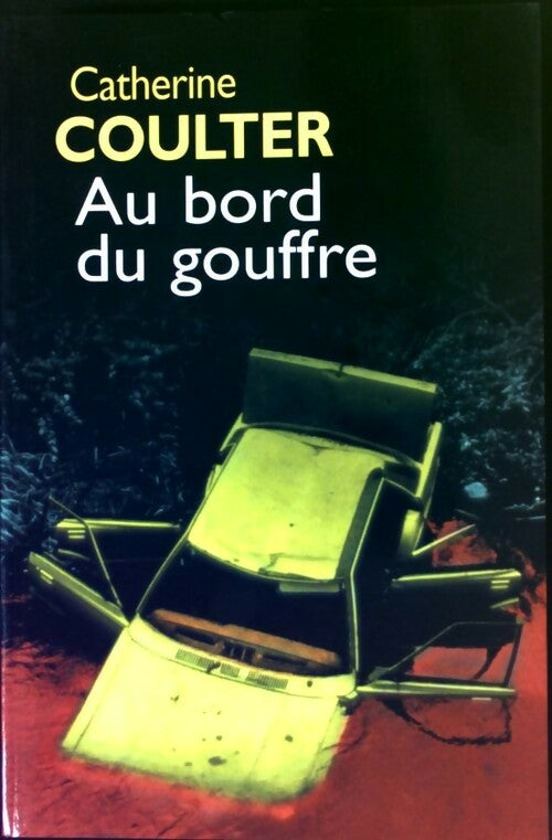 Au bord du gouffre - Catherine Coulter -  France Loisirs GF - Livre