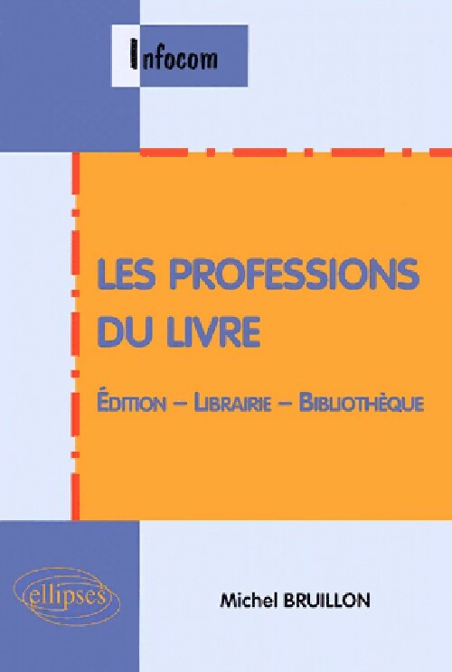 Les professions du livre - Michel Bruillon -  Infocom - Livre
