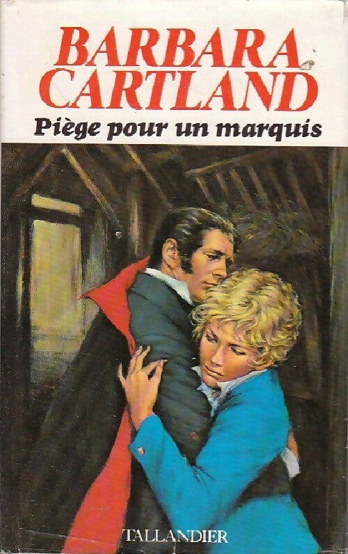 Piège pour un marquis - Barbara Cartland -  Tallandier GF - Livre