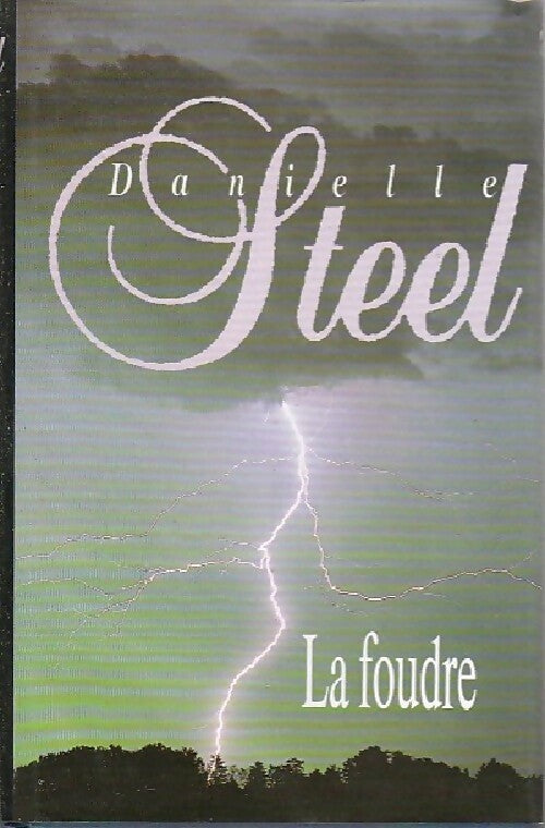La foudre - Danielle Steel -  France Loisirs GF - Livre