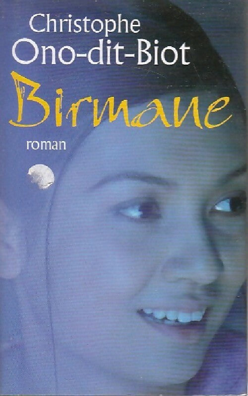 Birmane - Christophe Ono-Dit-Bio -  France Loisirs GF - Livre