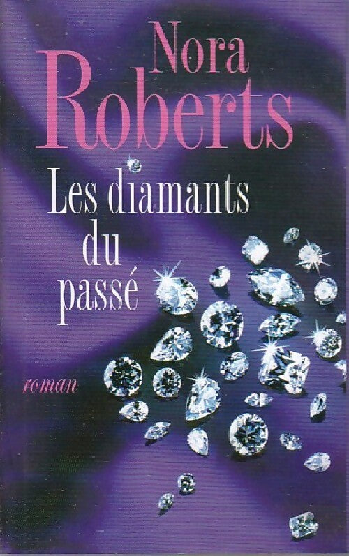 Les diamants du passé - Nora Roberts -  France Loisirs GF - Livre