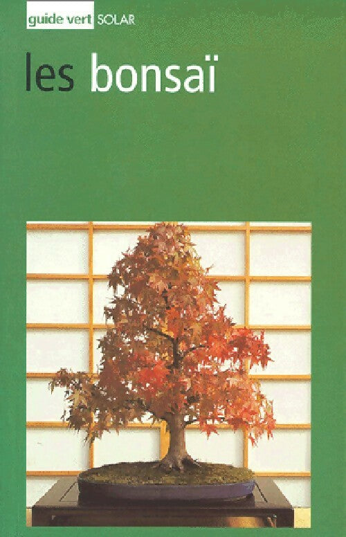 Les bonsaï - Gianfranco Giorgi -  Guide vert - Livre