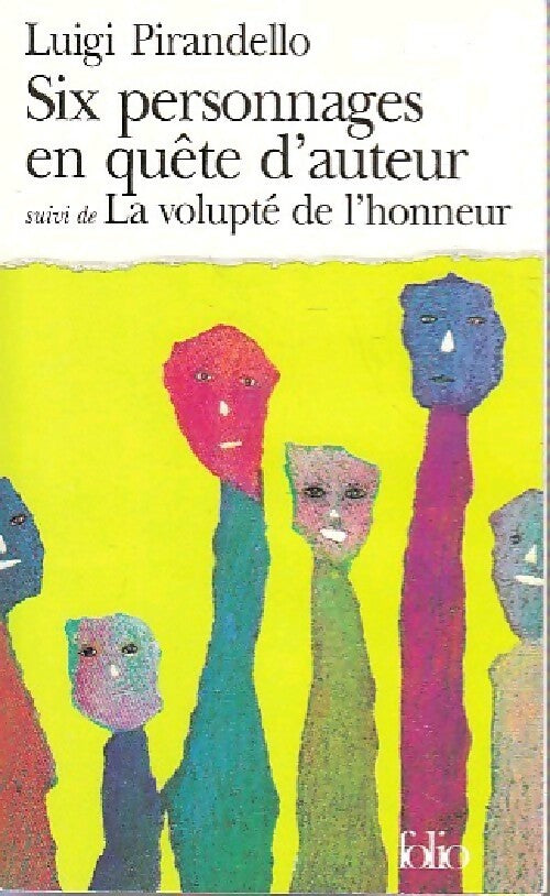 Six personnages en quête d'auteur / La volupté de l'honneur - Luigi Pirandello -  Folio - Livre