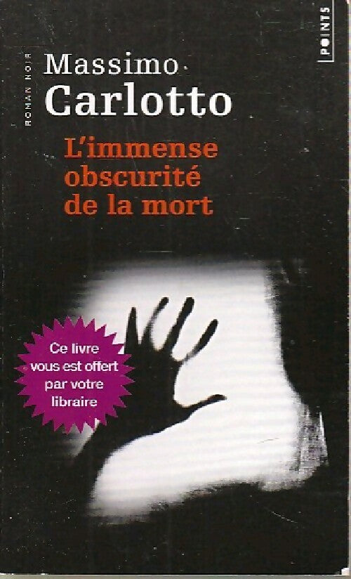 L'immense obscurité de la mort - Massimo Carlotto -  Points - Livre