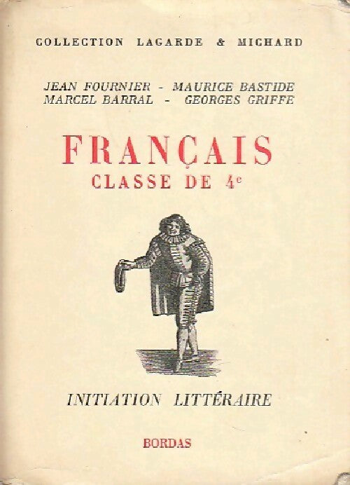 Français, classe de 4e - Marcel Barral -  Lagarde & Michard - Livre