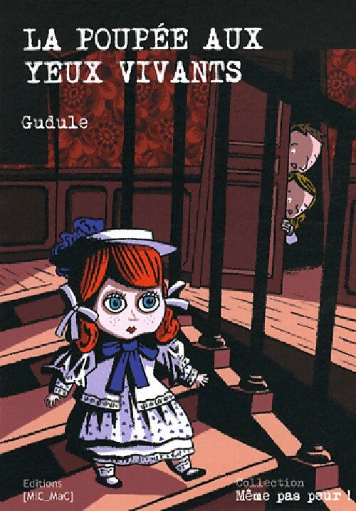La poupée aux yeux vivants - Gudule -  Même pas peur ! - Livre