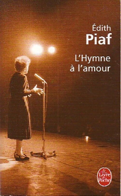 L'hymne à l'amour - Edith Piaf -  Le Livre de Poche - Livre
