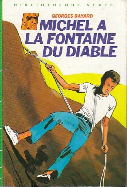 Michel à la fontaine du diable - Georges Bayard -  Bibliothèque verte (3ème série) - Livre