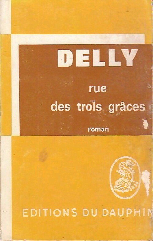 Rue des Trois-Grâces - Delly -  Romanesque - Livre