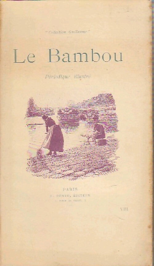Le Bambou Tome VIII - Inconnu -  Petite collection Guillaume - Livre