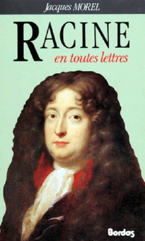 Racine en toutes lettres - Jacques Morel -  En toutes lettres - Livre