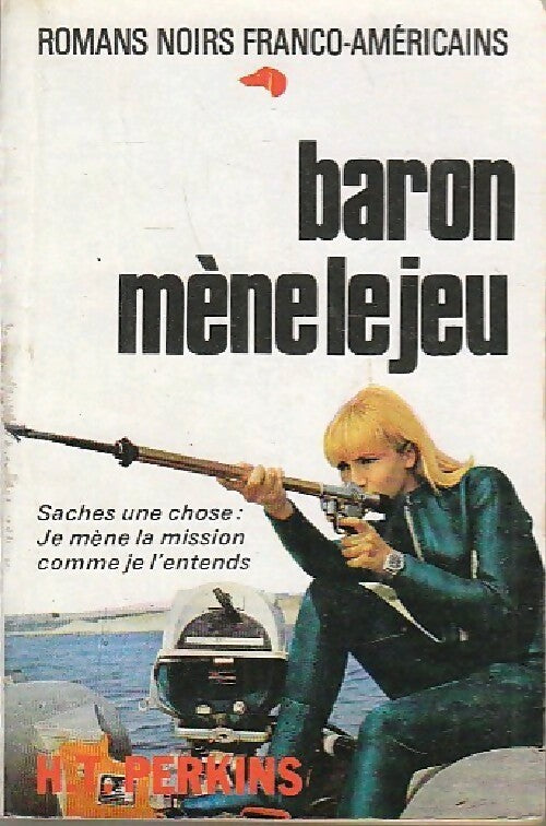 Baron mène le jeu - Henri T. Perkins -  Les romans noirs franco-américains - Livre