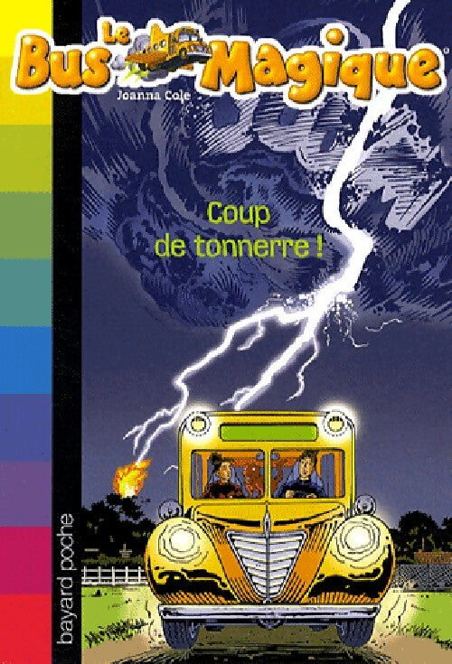 Coup de tonnerre ! - Joanna Cole -  Le bus magique - Livre