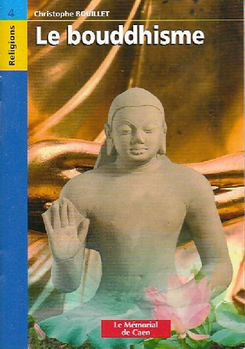 Le bouddhisme - Christophe Bouillet -  Collection 2  - Livre