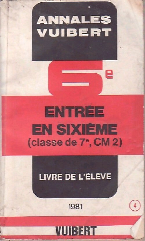 Annales de sixième 1981 : Entré en sixième - X -  Annales Vuibert - Livre