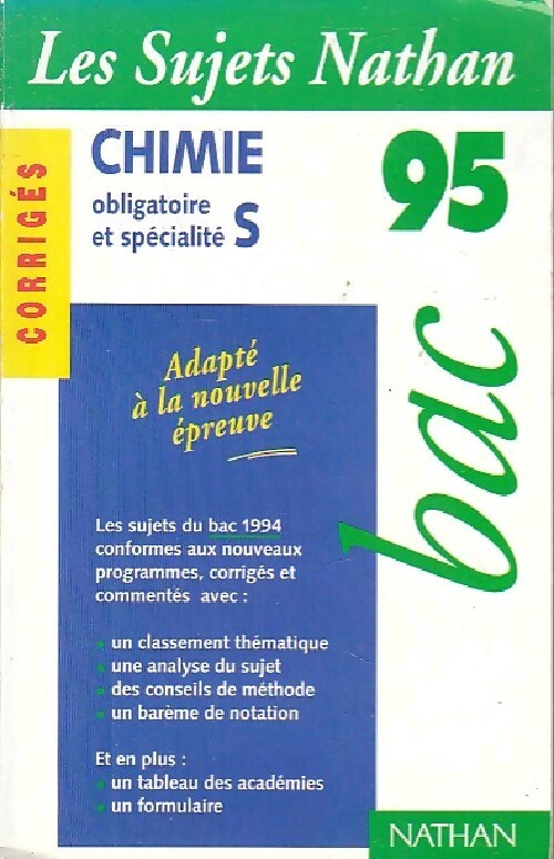 Chimie Terminales S obl. Et spé., Corrigés 1995 - Michel Faye -  Sujets Nathan - Livre
