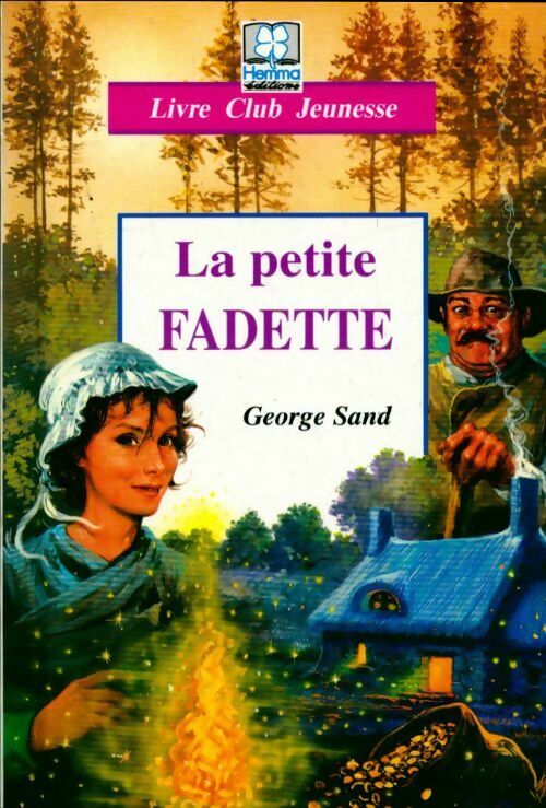 La petite Fadette - George Sand ; Sand -  Livre Club Classique - Livre
